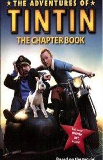 The Adventures of Tintin: The Chapter Book (Movie Tie-In)